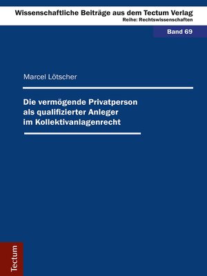 cover image of Die vermögende Privatperson als qualifizierter Anleger im Kollektivanlagenrecht